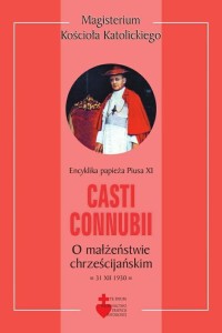 Casti Connubii. O małżeństwie chrześcijańskim
