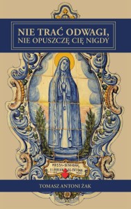Nie trać odwagi, nie opuszczę cię nigdy
