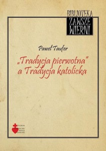 Tradycja pierwotna, a Tradycja katolicka