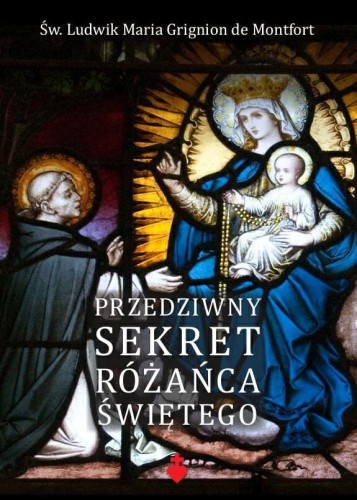 Okładka książki "Przedziwny sekret różańca", św. Ludwik Maria Grignion de Montfort, Wydawnictwo Te Deum.