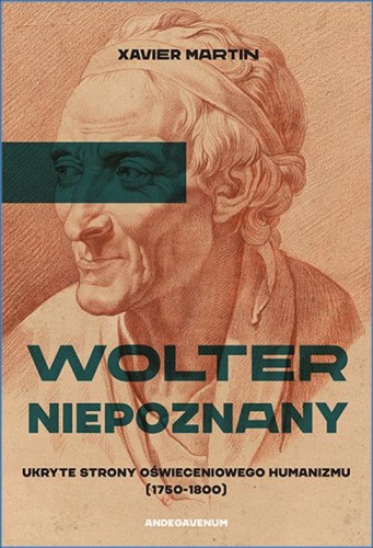 Okładka książki "Wolter niepoznany", Xavier Martin, Wydawnicwto Andegavenum.