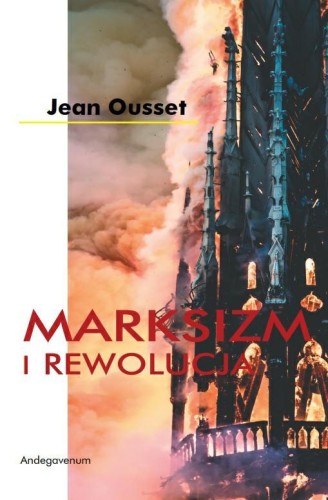 Okładka ksiązki "Marksizm i rewolucja", Jean Ousset, Wydawnictwo Andegavenum