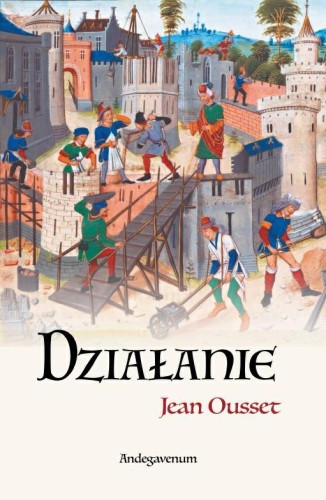 Okładka książki "Działanie", Jean Ousset, Wydawnictwo Andegavenum.