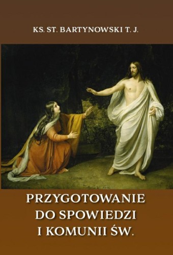 Okładka książki "Przygotowanie do Spowiedzi i Komunii św. z rachunkiem sumienia", ks. Stanisław Bartynowski SI, wydawnictwo Pardwa