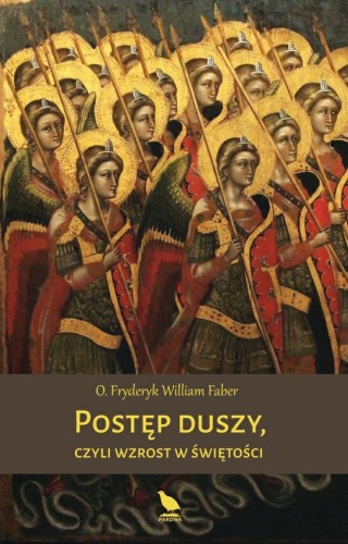Okładka książki "Postęp duszy", o. Fryderyk William Faber, Wydawnictwo Pardwa