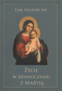 Życie w zjednoczeniu z Maryją