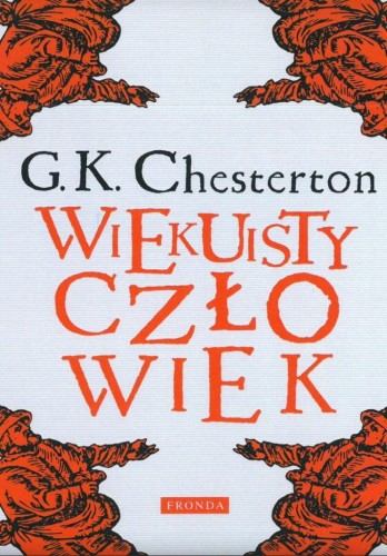 Okładka książki "Wiekuisty człowiek", Gilbert Keith Chesterton, wydawnictwo Fronda