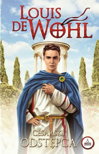Okładka książki "Cesarski odstępca", Louis de Wohl, wydawnictwo Sandomierz