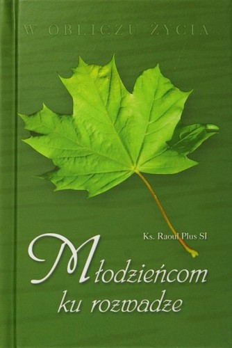 Okładka książki "Młodzieńcom ku rozwadze", ks. Raoul Plus SI, wydawnictwo Sandomierz