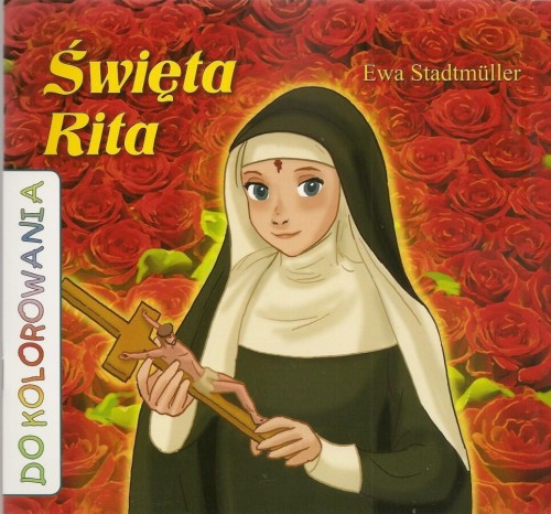 Okładka książki "Św. Rita", kolorowanka dla dzieci, Ewa Stadtmüller, wydawnictwo Sandomierz