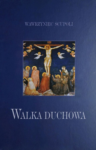 Okładka książki "Walka duchowa", Wawrzyniec Scupoli, wydawnictwo Dębogóra