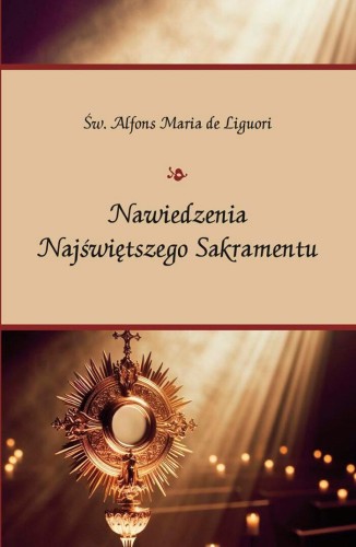 Okładka książki "Nawiedzenia Najświętszego Sakramentu", św. Alfons Maria Liguori, wydawnictwo Homo Dei