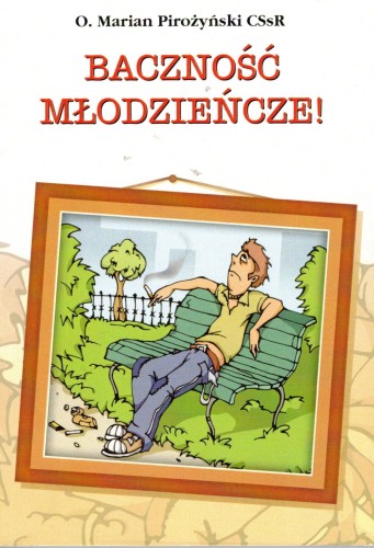 okładka książki "Baczność młodzieńcze!", o. Marian Pirożyński, Wydawnictwo Instytut Edukacji Narodowej