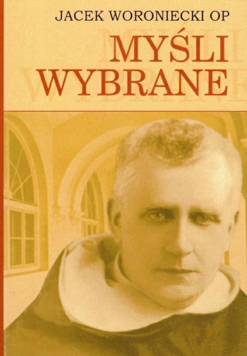 Okładka książki "Myśli wybrane", o. Jacek Woroniecki, Instytut Edukacji Narodowej