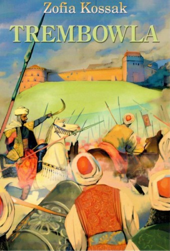 Okładka książki "Trembowla", Zofia Kossak, Instytut Edukacji Narodowej