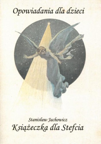 Okładka książki "Książeczka dla Stefcia", Stanisław Jachowicz, wydawnictwo Na Jej Głowie