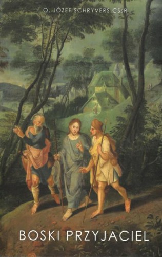 Okładka książki "Boski Przyjaciel", o. Józef Schrijvers CSSR, wydawnictwo Na Jej Głowie