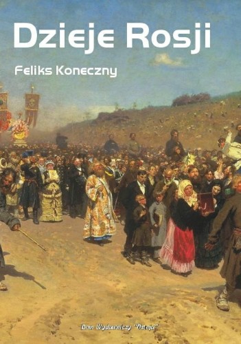 Okładka książki "Dzieje Rosji", Feliks Koneczny, wydawnictwwo Ostoja