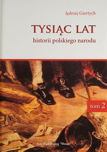Okładka książki "Tysiąc lat historii polskiego narodu", tom 2, Jędrzej Giertych, wydawnictwo Ostoja