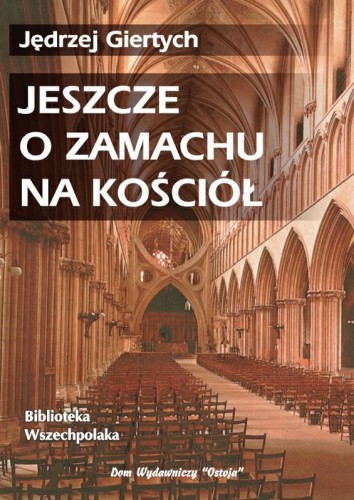 Okładka książki "Jeszcze o zamachu na Kościół", Jędrzej Giertych, wydawnictwo Ostoja