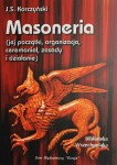 Masoneria (jej początki, organizacja, ceremoniał, zasady i działanie)