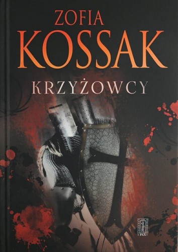 Okładka książki "Krzyżowcy", t. 3 i 4, Zofia Kossak, wydawnictwo Civitas Christiana