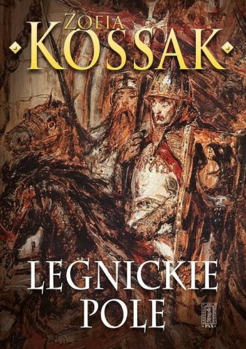 Okładka książki "Legnickie Pole", Zofia Kossak, wydawnictwo Civitas Christiana
