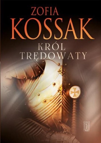 Okładka książki "Król Trędowaty", Zofia Kossak, wydawnictwo Civitas Christiana