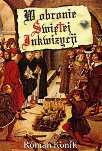 Okładka książki "W obronie Świetej inkwizycji", Roman Konik, wydawnictwo Wektory