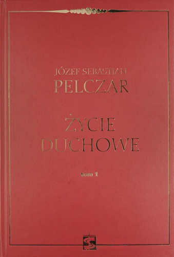 Okładka książki "Życie duchowe", tom 1, św. Józef Sebastian Pelczar, wydawnictwo św. Stanisława BM.