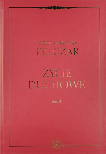 Okładka książki "Życie duchowe", tom 2, św. Józef Sebastian Pelczar, wydawnictwo św. Stanisława BM.