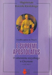 E supremi apostolatus. O odnowieniu wszystkiego w Chrystusie