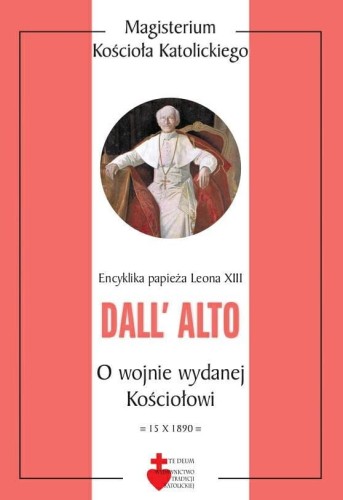 Okładka książki "Dall' alto. O wojnie wydanej Kościołowi", Leon XIII, wydawnictwo Te Deum.