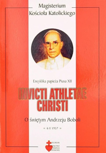 Okładka książki "Invicti athletae Christi. O świętym Andrzeju Boboli", Pius XII, wydawnictwo Te Deum.