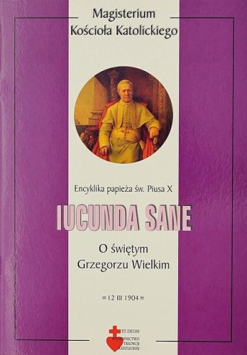 Okładka książki "Iucunda sane. O świętym Grzegorzu Wielkim", św. Pius X, wydawnictwo Te Deum