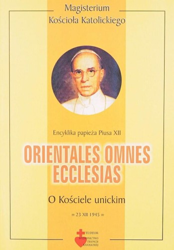 Okładka książki "Orientales Omnes Ecclesias. O Kościele unickim", Pius XII, wydawnictwo Te Deum