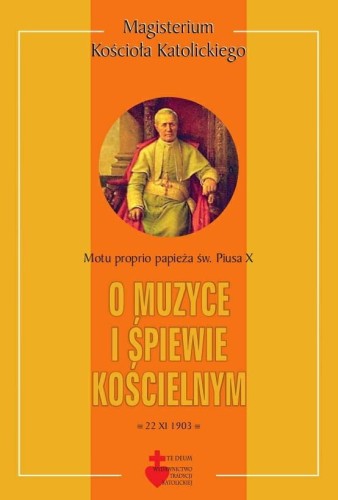 Okładka książki "O muzyce i śpiewie kościelnym, św. Pius X, wydawnictwo Te Deum