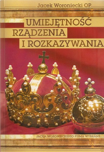 Okładka książki "Umiejętność rządzenia i rozkazywania", o. Jacek Woroniecki, Instytut Edukacji Narodowej