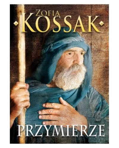 Okładka książki "Przymierze", Zofia Kossak,  wydawnictwo Civitas Christiana