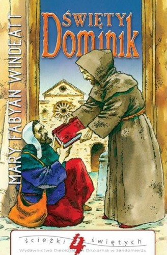 Okładka książki "Św. Dominik", Mary Fabyan Windeatt, wydawnictwo Sandomierz