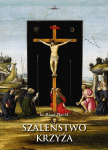 Szaleństwo Krzyża