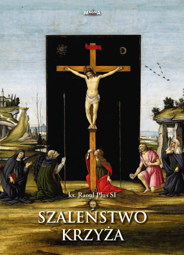 Okładka książki "Szaleństwo Krzyża", Pius XII, wydawnictwo Magna Polonia