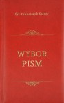 Wybór pism. Św. Franciszek Salezy