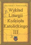 Wykład liturgii Kościoła Katolickiego t. III