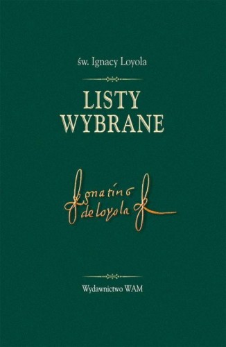 Okładka książki "Listy wybrane", św. Ignacy Loyola, wydawnictwo WAM