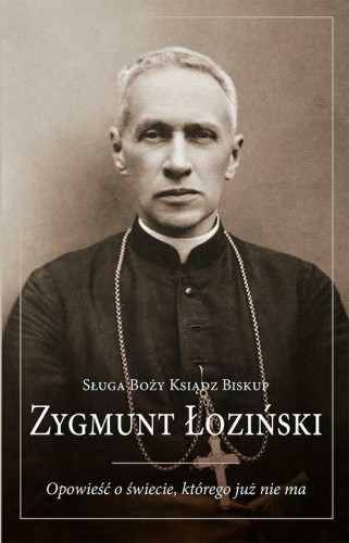 Okładka książki "Sługa Boży. ks. bp Zygmunt Łoziński "