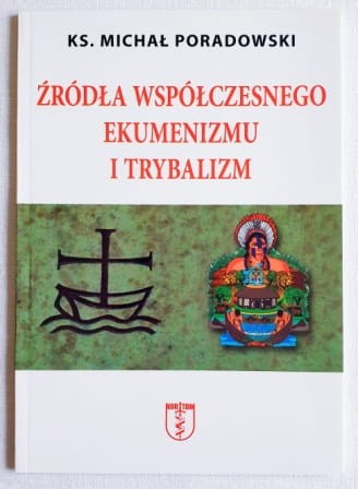 Okładka książki "Źródła współczesnego ekumenizmu i trybalizmu "
