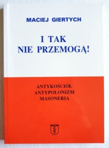 I tak nie przemogą