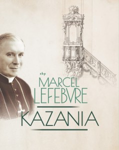 Kazania Arcybiskupa M. Lefebvre'a 