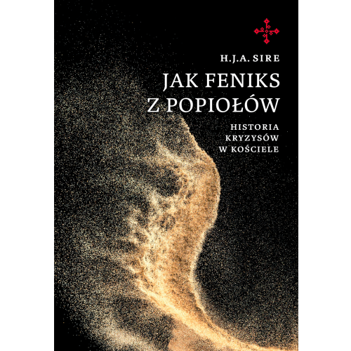 Okładka książki "Jak Feniks z popiołów" autorstwa H. J. A. Sire